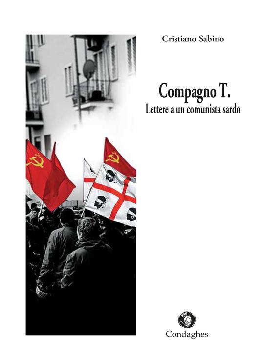 Compagno T. Lettere a un comunista sardo - Cristiano Sabino - copertina