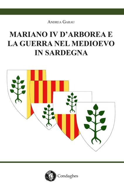 Mariano IV d'Arborea e la guerra nel Medioevo in Sardegna - Andrea Garau - copertina