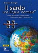 Il sardo. Una lingua «normale». Manuale per chi non ne sa nulla, non conosce la linguistica e vuole saperne di più o cambiare idea