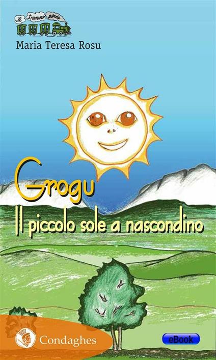 Grogu. Il piccolo sole a nascondino - Maria Teresa Rosu - ebook