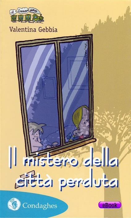 Il mistero della città perduta - Valentina Gebbia - ebook