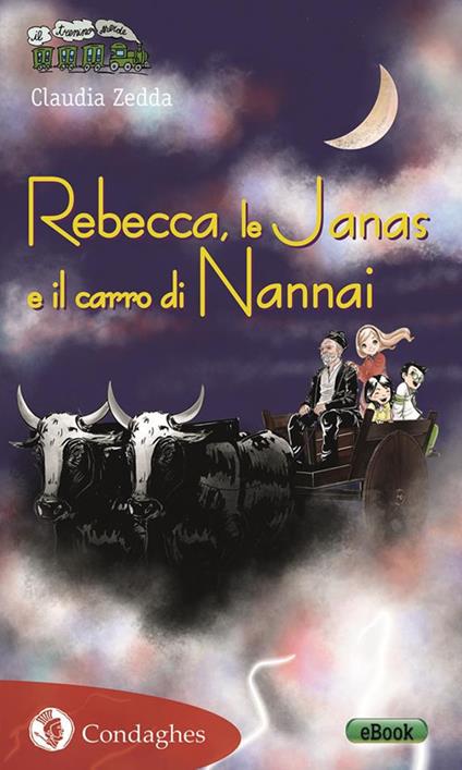Rebecca, le Janas e il carro di Nannai - Claudia Zedda - ebook