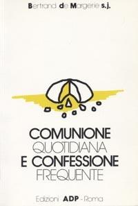 Comunione quotidiana e confessione frequente - Bertrand de Margerie - copertina