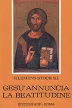 Gesù annuncia la beatitudine