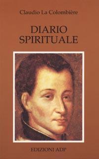 Diario spirituale. Il grande potere del Sacro Cuore - Claude La Colombière - copertina