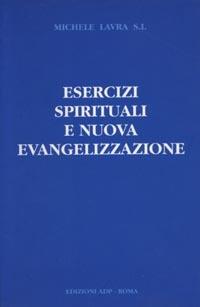 Esercizi spirituali e nuova evangelizzazione - Michele Lavra - copertina