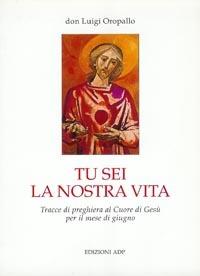 Tu sei la nostra vita - Luigi Oropallo - copertina