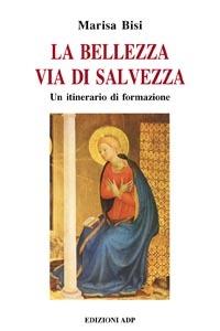 La bellezza via di salvezza - Marisa Bisi - copertina