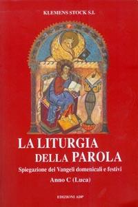 La liturgia della parola. Anno C. - Klemens Stock - copertina