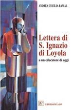 Lettera di s. Ignazio di Loyola ad un educatore di oggi
