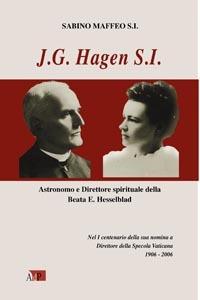 J. G. Hagen s. i. Astronomo e direttore spirituale della beata E. Hesselblad - Sabino Maffeo - copertina