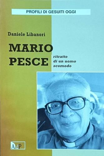 Mario Pesce. Ritratto di un uomo scomodo
