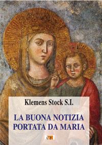 La buona notizia portata da Maria - Klemens Stock - copertina