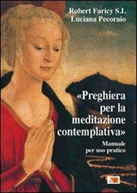 Preghiera per la meditazione contemplativa - Robert Faricy,Luciana Pecoraio - copertina