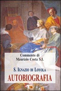 Autobiografia - Ignazio di Loyola (sant') - copertina