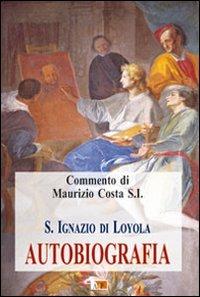 Autobiografia - Ignazio di Loyola (sant') - copertina