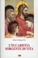 L' eucarestia sorgente di vita