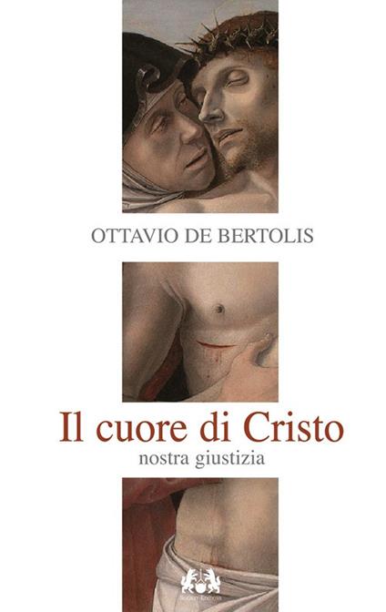 Il Cuore di Cristo. Nostra giustizia - Ottavio De Bertolis - copertina