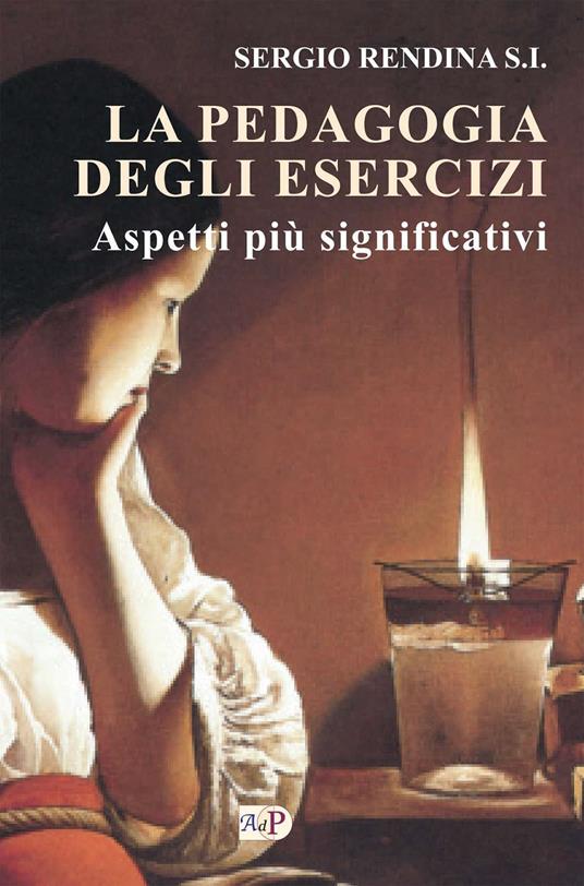 La pedagogia degli esercizi. Aspetti più significativi - Sergio Rendina - copertina
