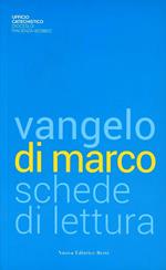 Vangelo secondo Marco. Schede per la lettura. Sussidio per la meditazione quotidiana del Vangelo