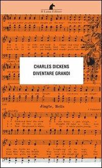 Diventare grandi - Charles Dickens - copertina