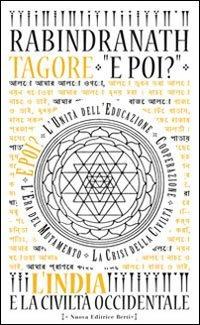 E poi? L'India e la civiltà occidentale - Rabindranath Tagore - copertina