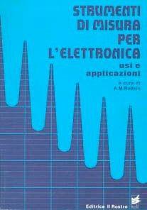 Libro Strumenti di misura per l'elettronica 