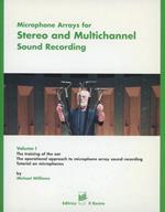 Microphone arrays for stereo and multichannel recording. Vol. 1