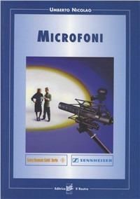Microfoni. Tecnica e applicazioni - Umberto Nicolao - copertina