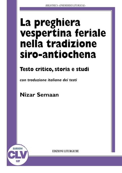 La preghiera vespertina feriale nella tradizione siro-antiochena - Nizar Semaan - copertina