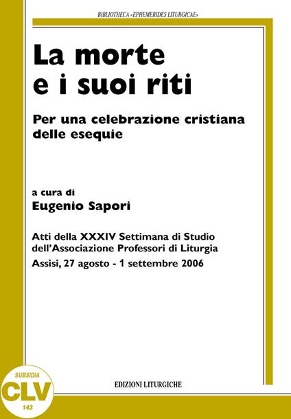 La morte e i suoi riti. Per una celebrazione cristiana delle esequie - copertina