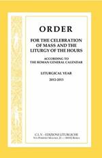 Order for the celebration mass and liturgy hours 2012-2013