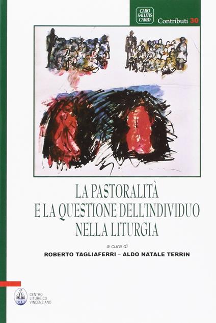 La pastoralità e la questione dell'individuo nella liturgia - copertina