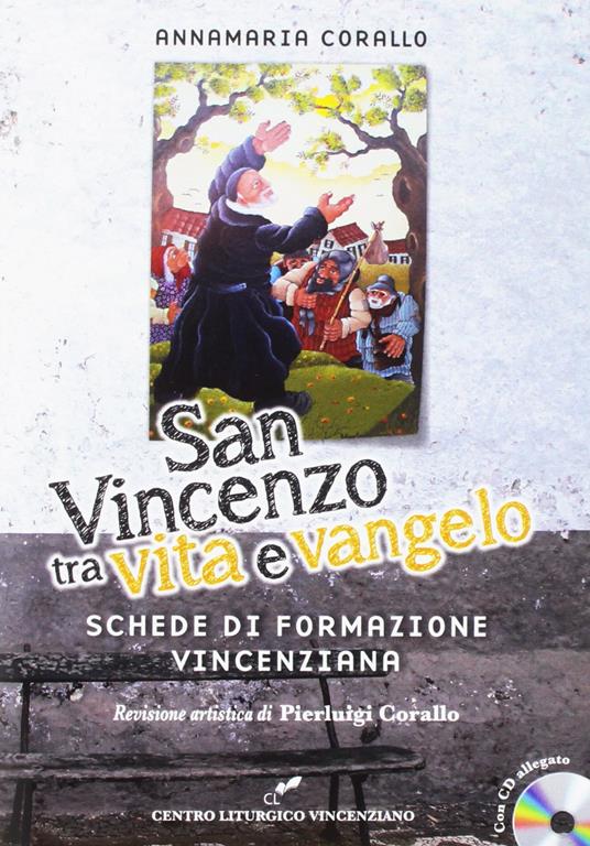 San Vincenzo tra vita e Vangelo. Con CD-Audio - Annamaria Corallo - copertina