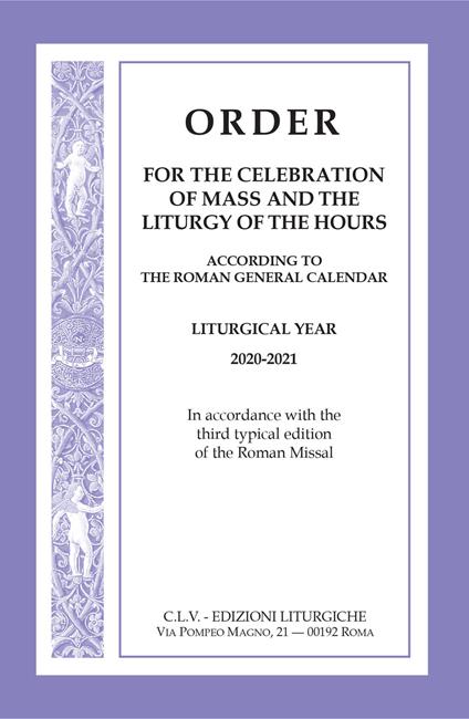 Order for the celebration of mass and the liturgy of the Hours according to the Roman General Calendar. Liturgical Year 2020-2021. In accordance with the third typical edition of the Roman Missal - copertina