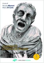 Jacques Bénigne Bossuet (1627-1704). L'eminente dignità dei poveri