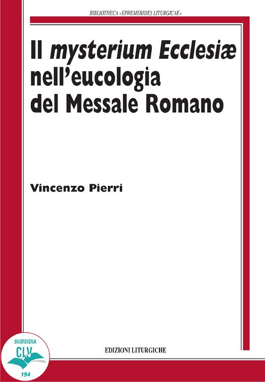 Il Mysterium Ecclesiae nell'eucologia del Messale Romano - Vincenzo Pierri - copertina