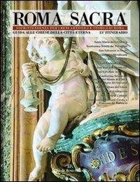 Roma sacra. Guida alle chiese della città eterna. Vol. 13: 13º itinerario. Da piazza Farnese all'Argentina. - copertina