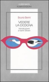 Vedere la cicogna - Bruno Berni - copertina