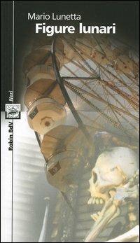 Figure lunari - Mario Lunetta - copertina