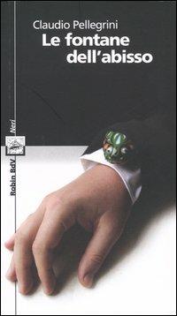 Le fontane dell'abisso - Claudio Pellegrini - copertina