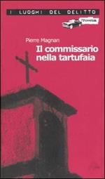 Il commissario nella tartufaia. Le inchieste del commissario Laviolette. Vol. 2