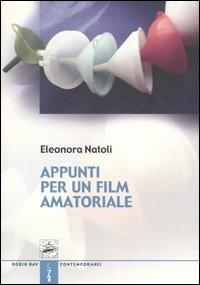 Appunti per un film amatoriale - Eleonora Natoli - copertina