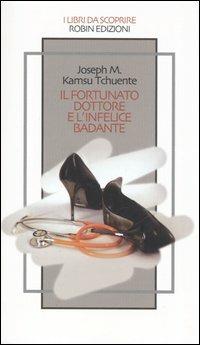 Il fortunato dottore e l'infelice badante - Joseph M. Kamsu Tchuente - copertina