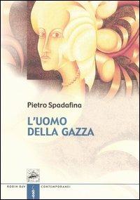 L'uomo della gazza - Pietro Spadafina - copertina