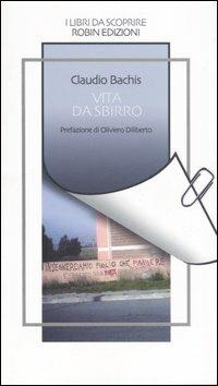 Vita da sbirro - Claudio Bachis - copertina