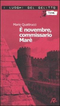 È novembre, commissario Marè. Le inchieste del commissario Marè. Vol. 4 - Mario Quattrucci - copertina