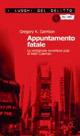 Appuntamento fatale - K. Gregory Garrison - copertina