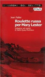 Roulette russa per Mary Lester. Indagine nel casinò di Saint-Quay-Portieux. Le inchieste di Mary Lester