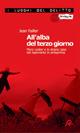 All'alba del terzo giorno. Mary Lester e lo strano caso del rapimento in anteprima. Le inchieste di Mary Lester - Jean Failler - copertina